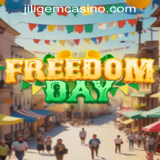 FreedomDay Game and JILIGEM CASINO Experience