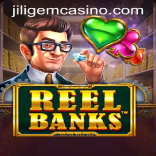 Exploring the New Excitement of ReelBanks at JILIGEM Casino