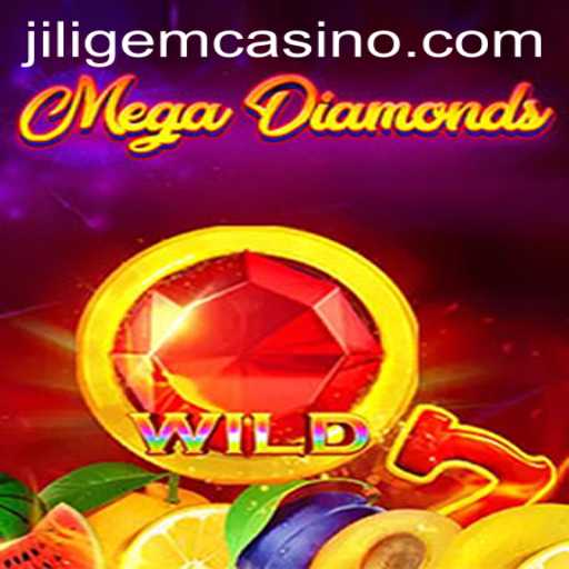 Exploring the Exciting World of MegaDiamond at JILIGEM CASINO